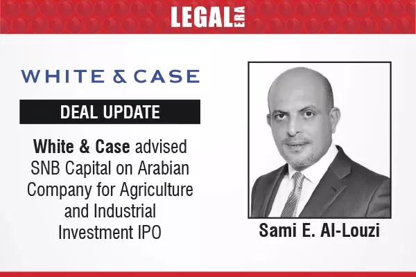 White & Case Advised SNB Capital On Arabian Company For Agriculture And Industrial Investment IPO