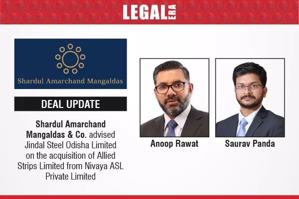 Shardul Amarchand Mangaldas & Co. Advised Jindal Steel Odisha Limited On The Acquisition Of Allied Strips Limited From Nivaya ASL Private Limited