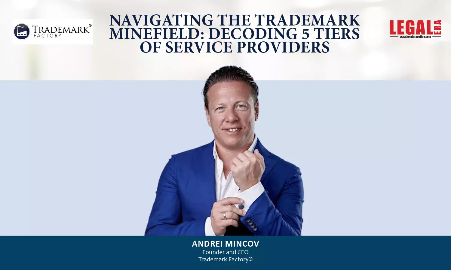 Navigating The Trademark Minefield: Decoding 5 Tiers Of Service Providers