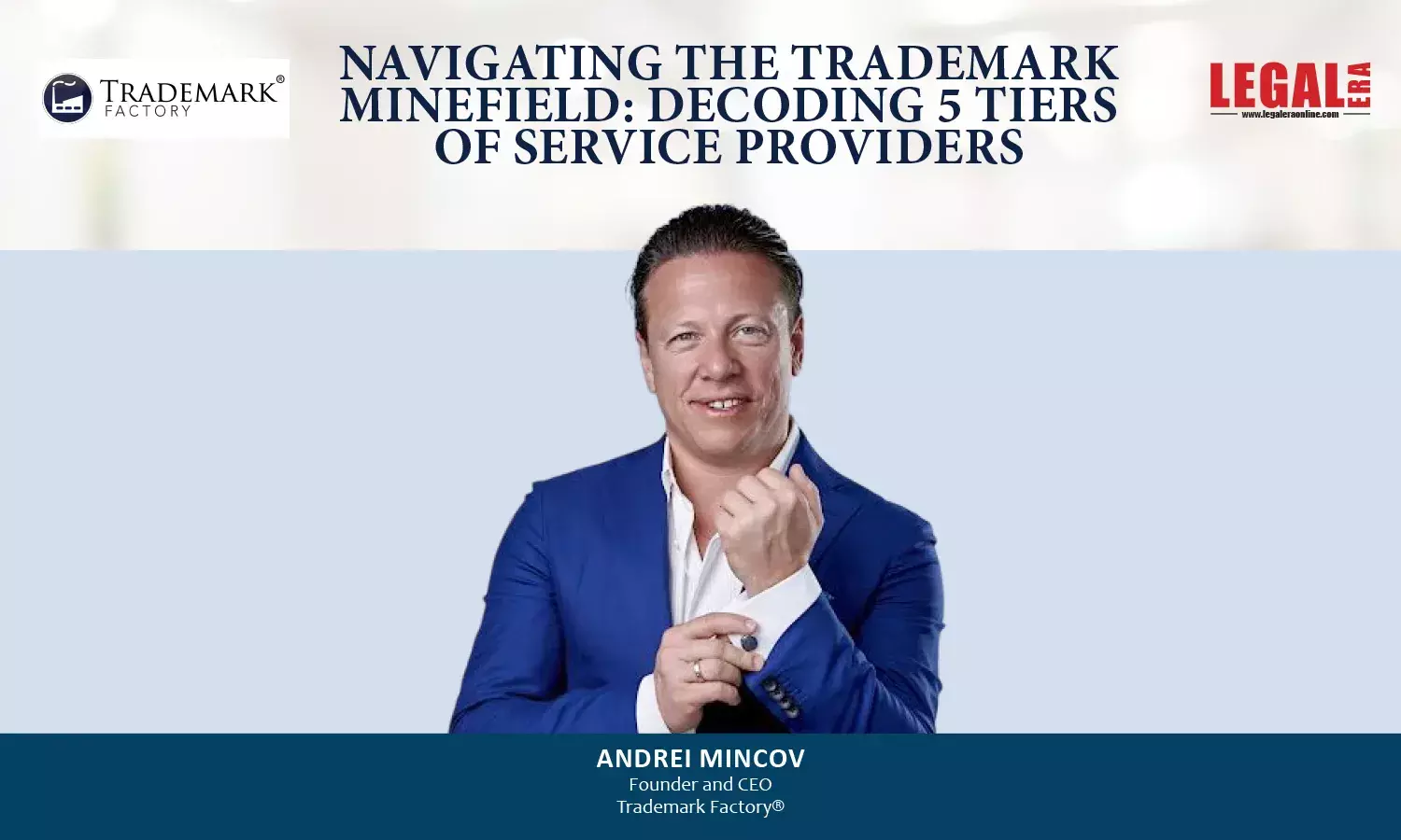 Navigating The Trademark Minefield: Decoding 5 Tiers Of Service Providers