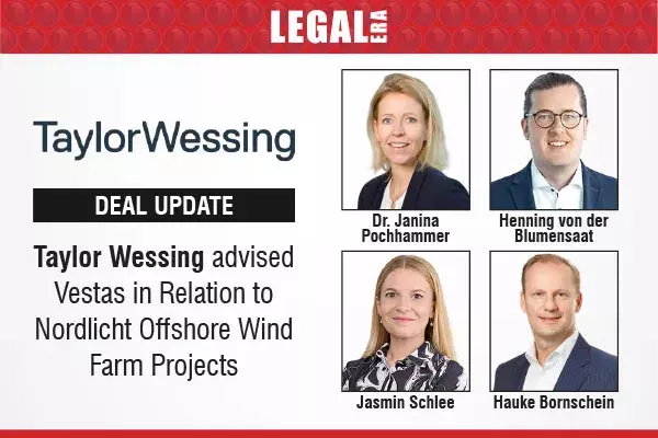 Taylor Wessing Advised Vestas In Relation To Nordlicht Offshore Wind Farm Projects
