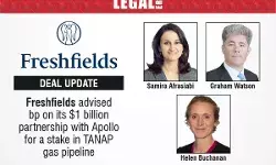 Freshfields Advised Bp On Its $1 Billion Partnership With Apollo For A Stake In TANAP Gas Pipeline