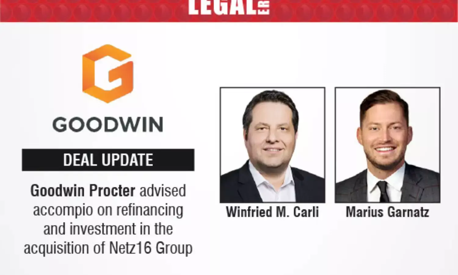 Goodwin Procter Advised Accompio On Refinancing And Investing In Acquisition Of Netz16 Group