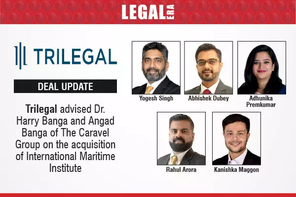 Trilegal Advised Dr. Harry Banga And Angad Banga Of The Caravel Group On The Acquisition Of International Maritime Institute