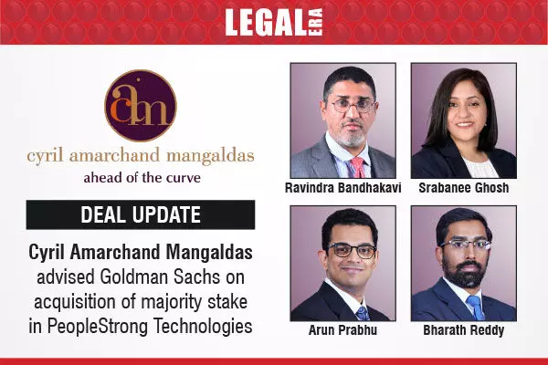 Cyril Amarchand Mangaldas Advised Goldman Sachs On Acquisition Of Majority Stake In PeopleStrong Technologies