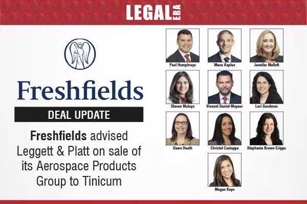 Freshfields Advised Leggett & Platt On Sale Of Its Aerospace Products Group To Tinicum