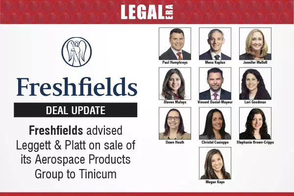 Freshfields Advised Leggett & Platt On Sale Of Its Aerospace Products Group To Tinicum Freshfields Advised Leggett & Platt On Sale Of Its Aerospace Products Group To Tinicum