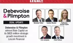 Debevoise Advises Bain Capital on $825 Million Strategic Growth Investment in Lincoln Financial