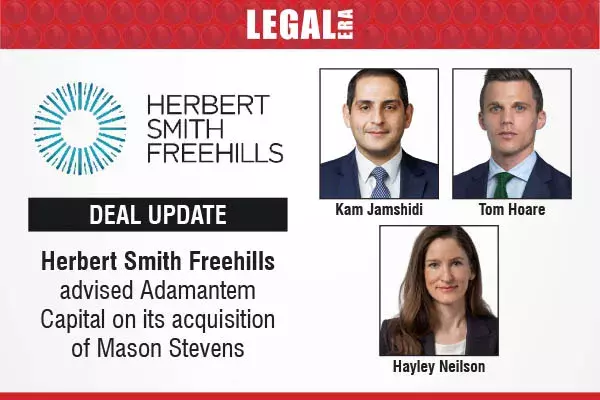 Herbert Smith Freehills Advised Adamantem Capital On Its Acquisition Of Mason Stevens