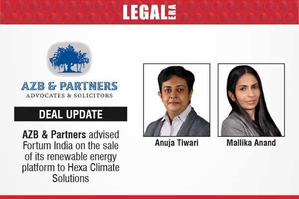 AZB & Partners Advised Fortum India On The Sale Of Its Renewable Energy Platform To Hexa Climate Solutions