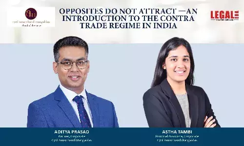 Opposites Do Not Attract —An Introduction To The Contra Trade Regime In India