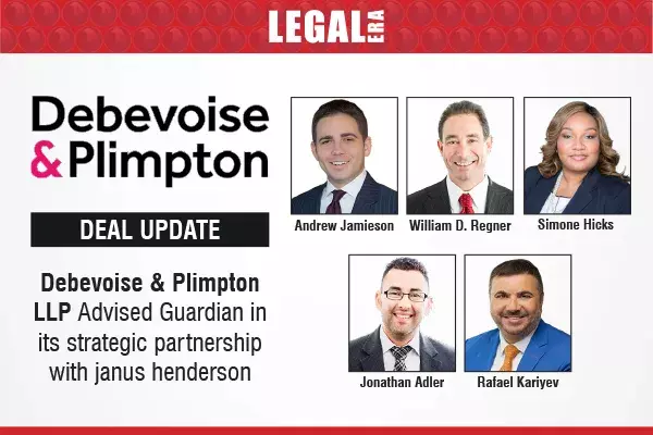 Debevoise & Plimpton Advised Guardian In Its Strategic Partnership With Janus Henderson Debevoise & Plimpton Advised Guardian In Its Strategic Partnership With Janus Henderson