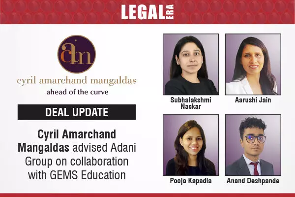 Cyril Amarchand Mangaldas Advised Adani Group On Collaboration With GEMS Education