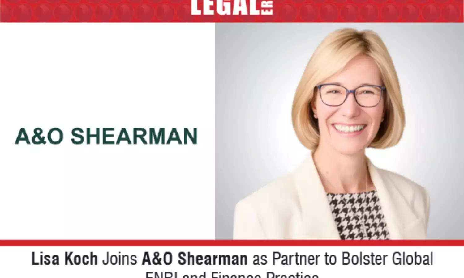 Lisa Koch Joins A&O Shearman As Partner To Bolster Global ENRI And Finance Practice