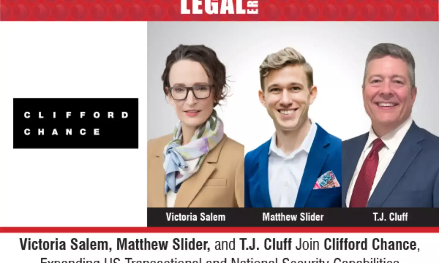 Victoria Salem, Matthew Slider, and T.J. Cluff Join Clifford Chance, Expanding US Transactional and National Security Capabilities