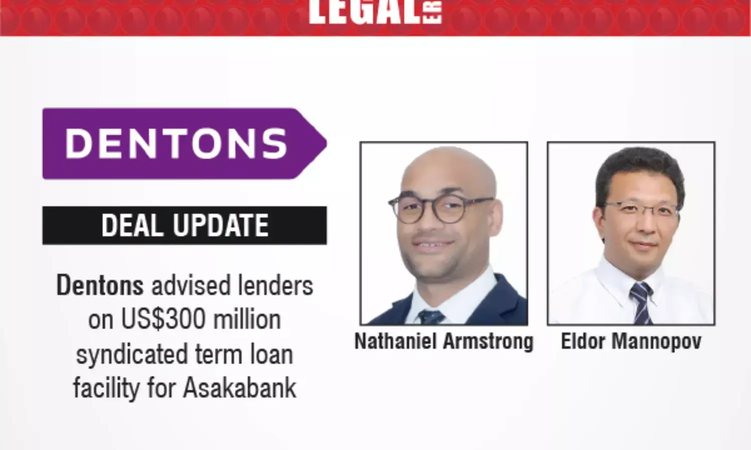Dentons Advised Lenders On US$300 Million Ayndicated Term Loan Facility For Asakabank