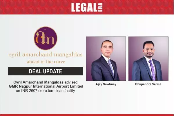Cyril Amarchand Mangaldas Advised GMR Nagpur International Airport Limited On INR 2607 Crore Term Loan Facility