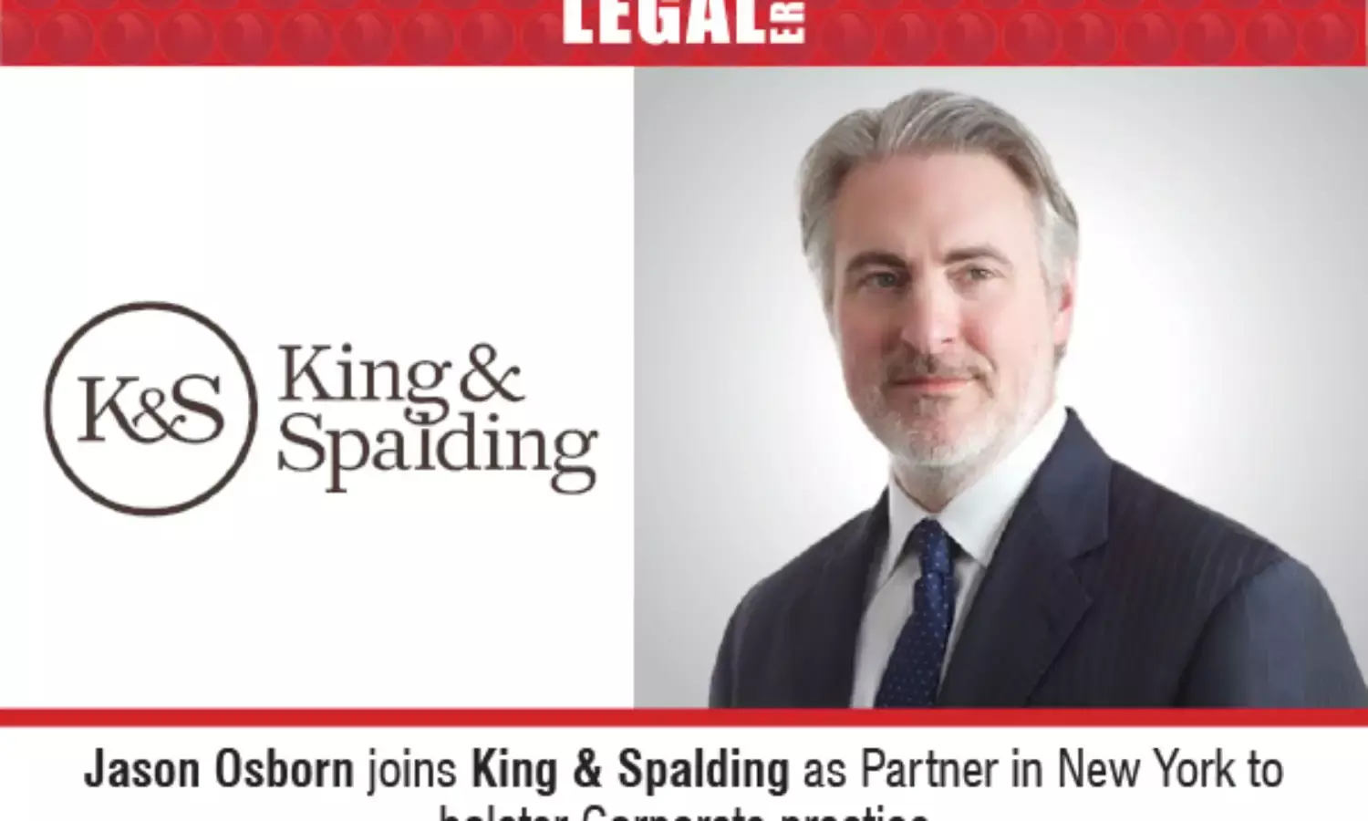 Jason Osborn Joins King & Spalding As Partner In New York To Bolster Corporate Practice
