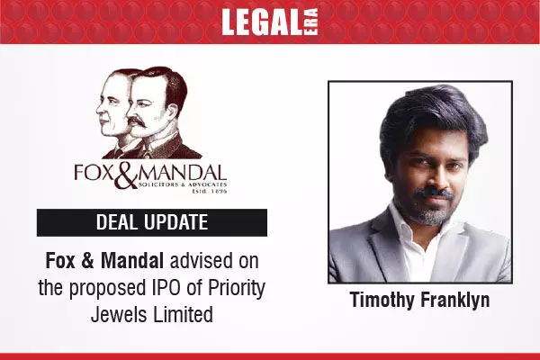 Fox & Mandal Advised On The Proposed IPO Of Priority Jewels Limited
