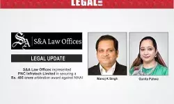 S&A Law Offices Represented PNC Infratech Limited In Securing A Rs. 485 Crore Arbitration Award Against NHAI