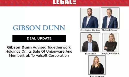 Gibson Dunn Advised Togetherwork Holdings On Its Sale Of Unionware And Membertrak To Valsoft Corporation