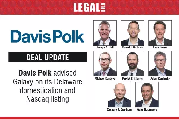 Davis Polk Advised Galaxy On Its Delaware Domestication And Nasdaq Listing