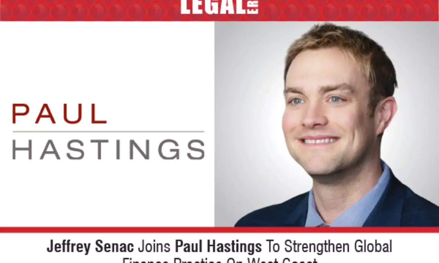 Jeffrey Senac Joins Paul Hastings To Strengthen Global Finance Practice On West Coast