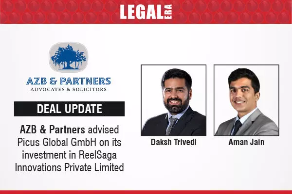 AZB & Partners Advised Picus Global GmbH On Its Investment In ReelSaga Innovations Private Limited