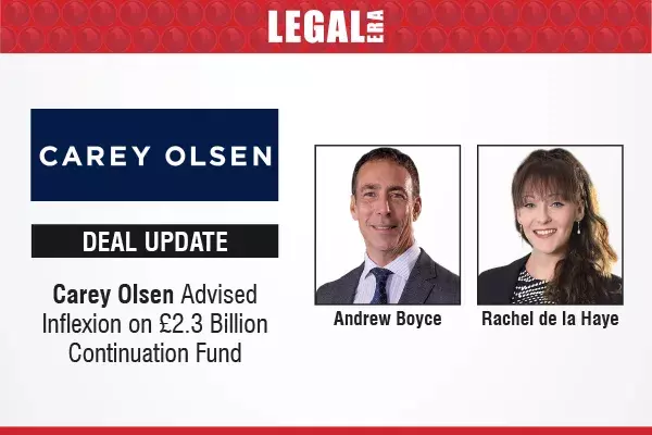 Carey Olsen Advised Inflexion On £2.3 Billion Continuation Fund