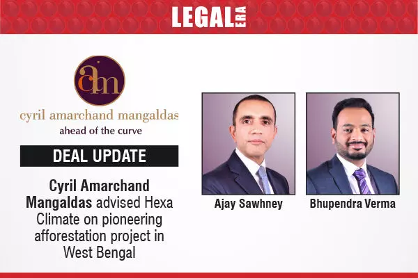 Cyril Amarchand Mangaldas Advised Hexa Climate On Pioneering Afforestation Project In West Bengal