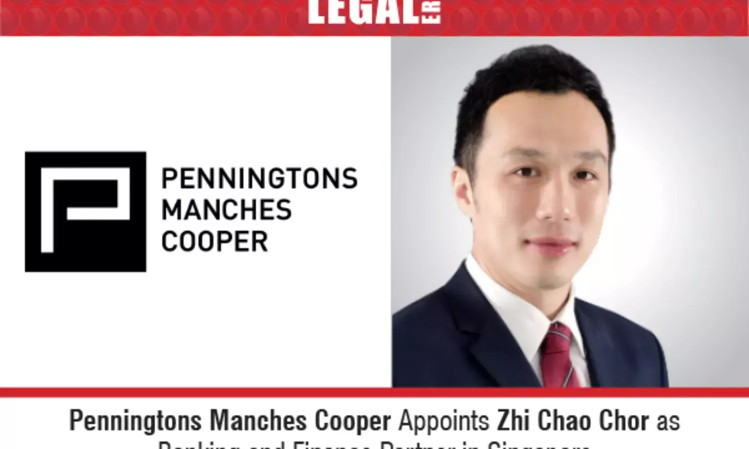 Penningtons Manches Cooper Appoints Zhi Chao Chor As Banking and Finance Partner In Singapore