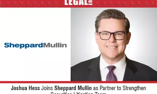 Joshua Hess Joins Sheppard Mullin As Partner To Strengthen Securities Litigation Team