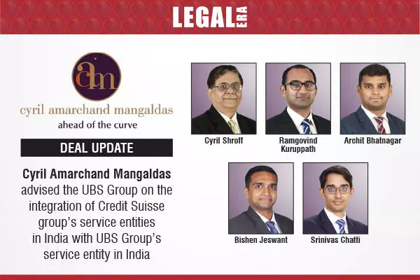 Cyril Amarchand Mangaldas Advised The UBS Group On The Integration Of Credit Suisse Group’s Aervice Entities In India With UBS Group’s Aervice Entity In India