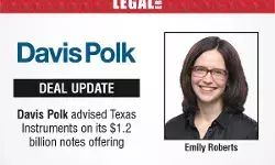 Davis Polk Advised Texas Instruments On Its $1.2 Billion Notes Offering