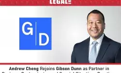 Andrew Cheng Rejoins Gibson Dunn As Partner In Business Restructuring And Special Situations Practices