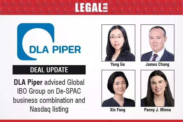 DLA Piper Advised Global IBO Group On De-SPAC Business Combination And Nasdaq Listing