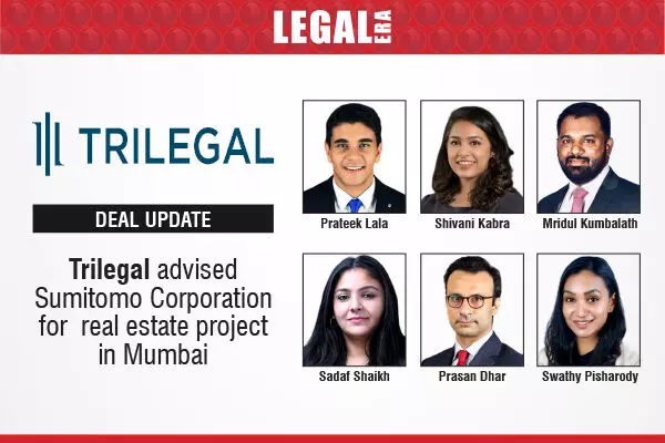 Trilegal Advised Sumitomo Corporation For  Real Estate Project In Mumbai