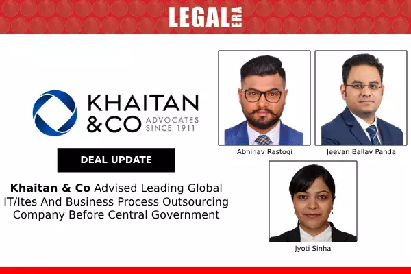 Khaitan & Co Advised Leading Global IT/Ites And Business Process Outsourcing Company Before Central Government