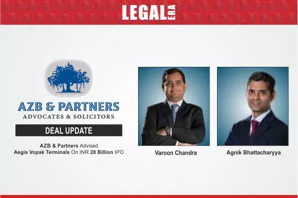AZB & Partners Advised Aegis Vopak Terminals On INR 28 Billion IPO
