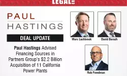 Paul Hastings Advised Financing Sources In Partners Group’s $2.2 Billion Acquisition Of 11 California Power Plants Paul Hastings Advised Financing Sources In Partners Group’s $2.2 Billion Acquisition Of 11 California Power Plants