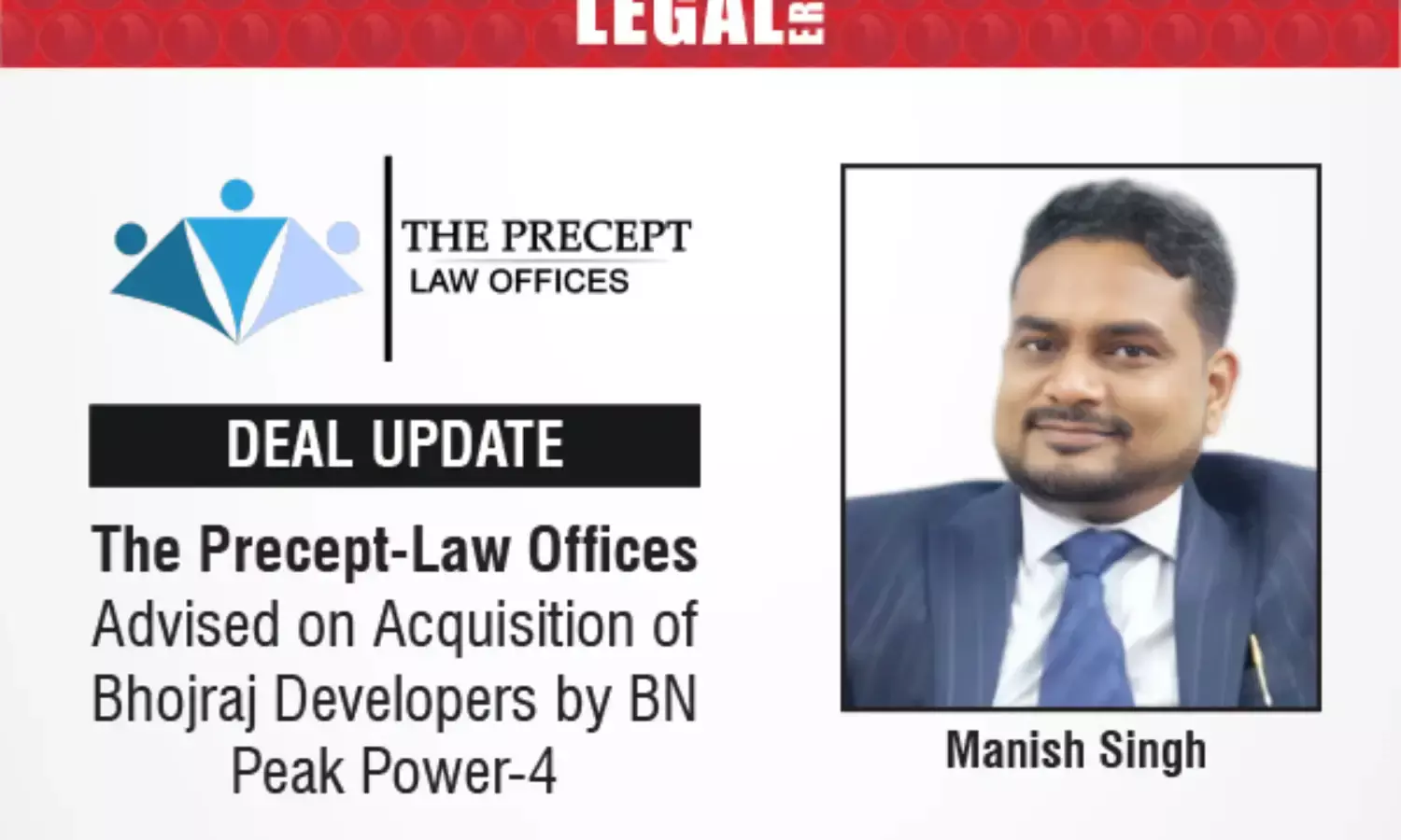 The Precept-Law Offices Advised On Acquisition Of Bhojraj Developers By BN Peak Power-4