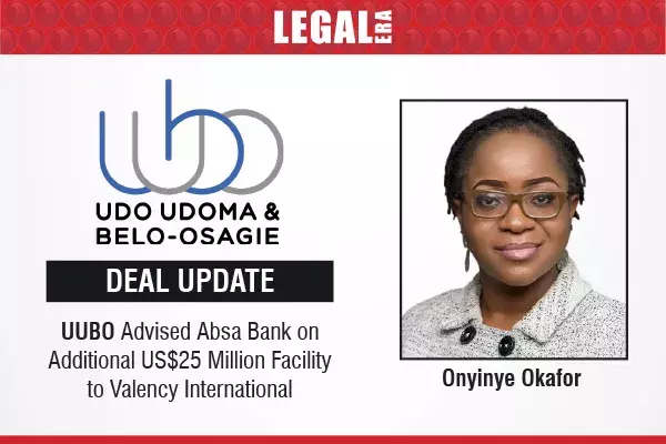 UUBO Advised Absa Bank On Additional US$25 Million Facility To Valency International