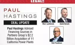 Paul Hastings Advised Financing Sources In Partners Group’s $2.2 Billion Acquisition Of 11 California Power Plants
