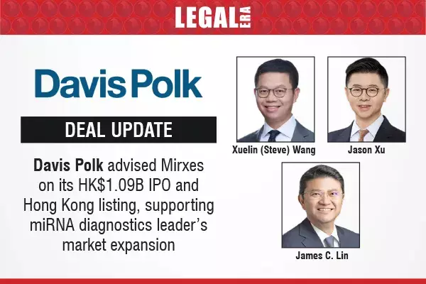 Davis Polk Advised Mirxes On Its HK$1.09B IPO And Hong Kong listing, Supporting miRNA Diagnostics leader’s Market Expansion.