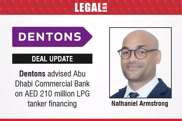 Dentons Advised Abu Dhabi Commercial Bank On AED 210 Million LPG Tanker Financing