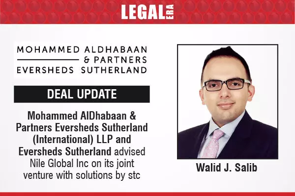 Mohammed AlDhabaan & Partners Eversheds Sutherland (International) LLP And Eversheds Sutherland Advised Nile Global Inc On Its Joint Venture With Solutions By Stc
