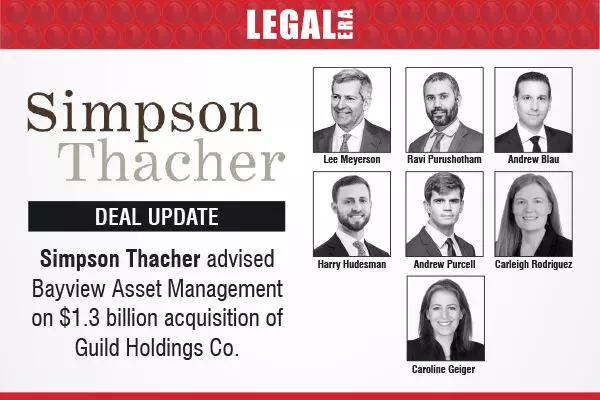 Simpson Thacher Advised Bayview Asset Management On $1.3 Billion Acquisition Of Guild Holdings Co.