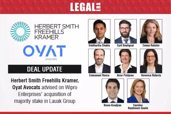 Herbert Smith Freehills Kramer, Oyat Avocats Advised On Wipro Enterprises’ Acquisition Of Majority Stake In Lauak Group