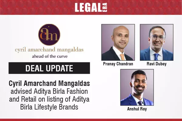 Cyril Amarchand Mangaldas Advised Aditya Birla Fashion And Retail On Listing Of Aditya Birla Lifestyle Brands