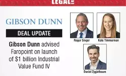 Gibson Dunn Advises Faropoint On Launch Of $1 Billion Industrial Value Fund IV Gibson Dunn Advises Faropoint On Launch Of $1 Billion Industrial Value Fund IV